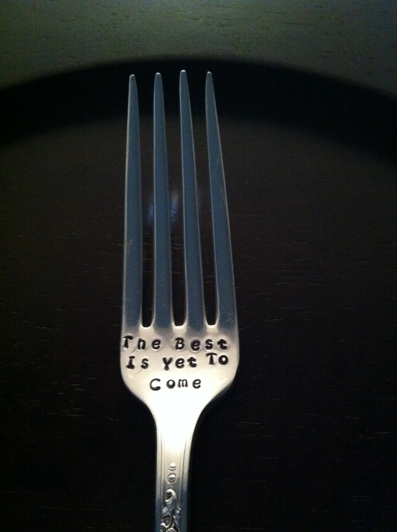 s The Best Is Yet To Come EngagementWeddingAnniversary Special Occasion-Custom vintage hand stamped fork