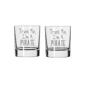 Trust Me, I'm A Pirate Glass Set Trust Me, I'm A Pirate Rocks Glass Whiskey Glass Drinking Glass, Pirate Gift, Funny Glass image 1