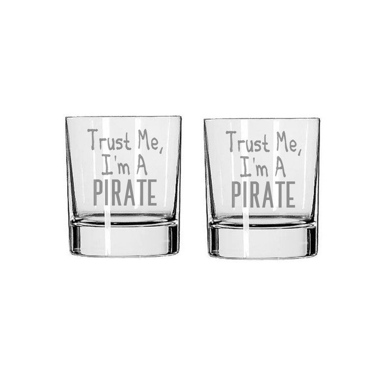 Trust Me, I'm A Pirate Glass Set Trust Me, I'm A Pirate Rocks Glass Whiskey Glass Drinking Glass, Pirate Gift, Funny Glass image 1