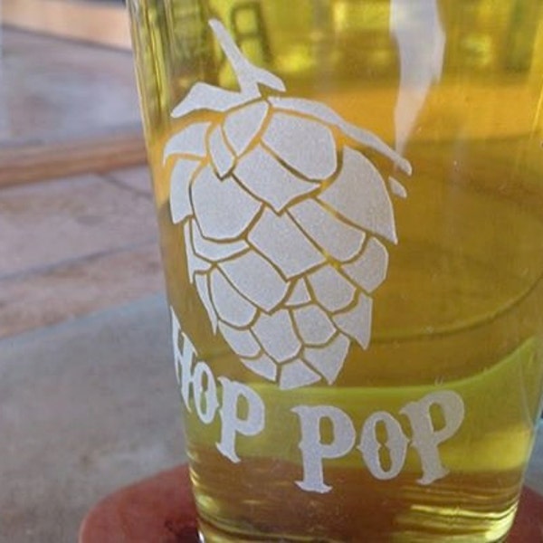 Hop Pop Beer Glass, Etched Pint Glass, Guy Gift, Girl Gift, Christmas Gift, Beer Gift, Guy Christmas Gift, Drinking Gift, Hop Cone Art