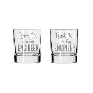 Trust Me, I'm An Engineer Glass Set - Trust Me, I'm An Engineer Rocks Glass - Whiskey Glass - Drinking Glass, Engineer Gift, Funny Glass