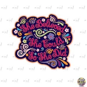 She Believed She Could Clipart, motivatie citaat PNG kleurstof sublimatie bloem ontwerp illustraties, kostuumuitsnede uitvoeren, dochter, meisje, zus cadeau