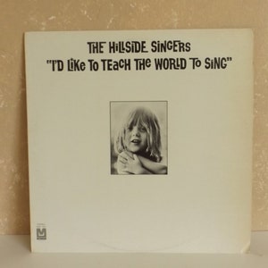 Vintage LP 33rpm Record The Hillside Singers I&#39;d Like to Teach the World  R-46