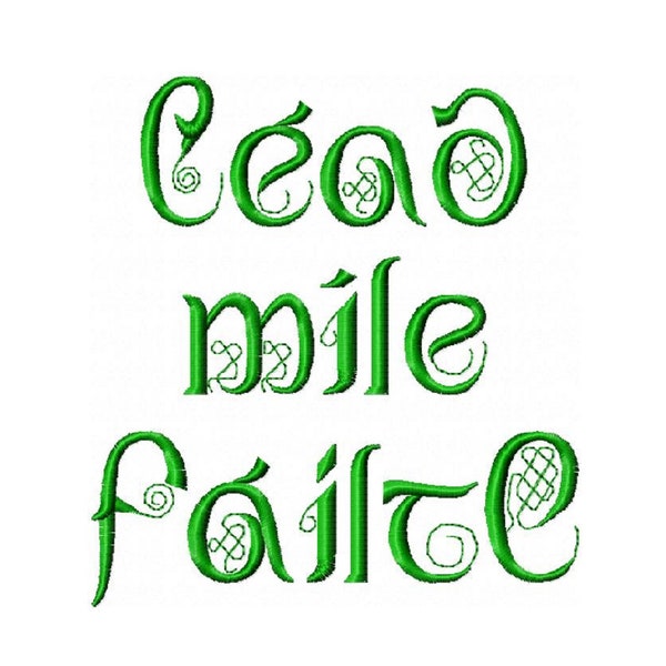 Céad Míle Fáilte Embroidery Design Celtic Font Pattern A Hundred Thousand Welcomes Irish Welcome Design Traditional Gaelic Greeting Design