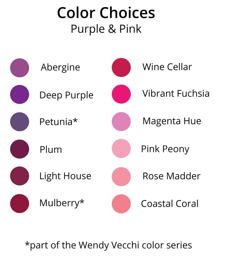 May include: A color chart titled "Color Choices" with the subtitle "Purple & Pink." The chart displays a series of color swatches with names like "Abergine," "Wine Cellar," and "Vibrant Fuchsia." The text "part of the Wendy Vecchi color series" is at the bottom.