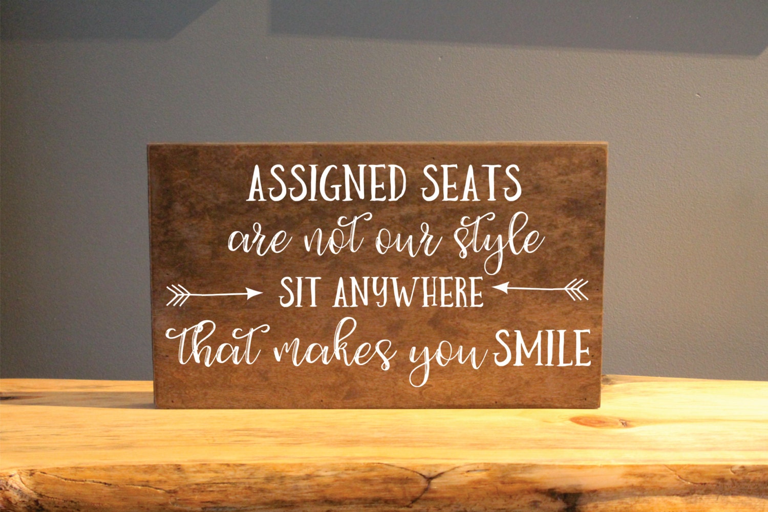 Assigned Seats Are Not Our Style Sit Anywhere That Makes You Etsy 