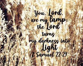 Samuel 22:29 You, Lord, are my lamp...Scripture Art, Christian Art, Faith, Trust, Love, Hope (Digital Download)