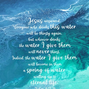 John 4:13-14 Jesus Answered, everyone Who Drinks This Water, Digital ...