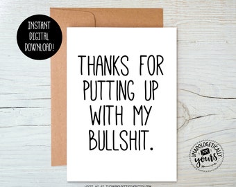 Thanks For Putting Up With My Bullshit Printable Funny Thank You Card