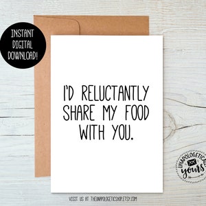 I&#39;d Share My Food With You Printable Valentine Love Relationship Anniversary Friendship Card