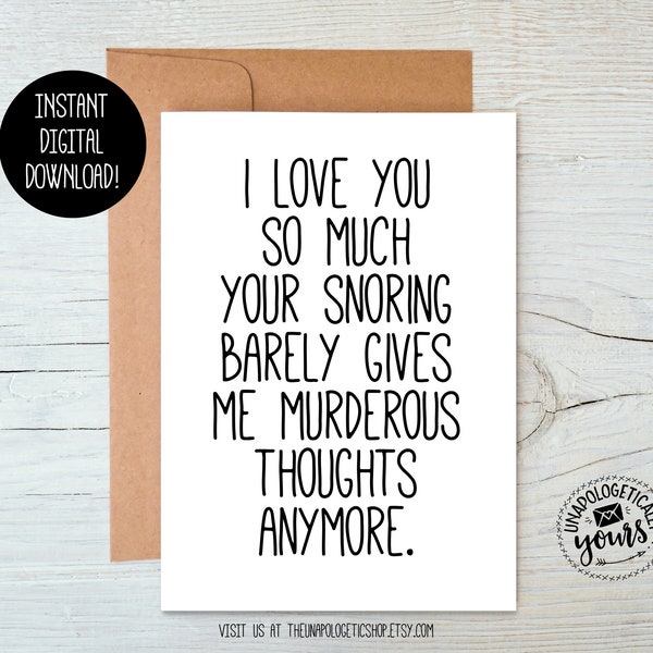 I Love You So Much Snoring Sarcastic Printable Valentine Love Relationship Anniversary Card