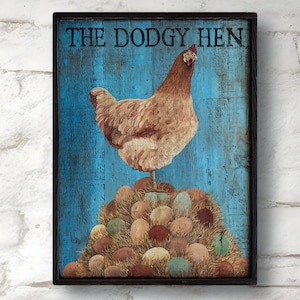 Vintage Tavern Sign &quot;The Dodgy Hen&quot; Chicken Art Antique Colonial Decor Tavern Sign British Pub Sign - Large Repro of Hand Painted Original
