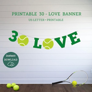 30 Love Tennis Birthday Banner, 30 Love Tennis Birthday, Printable Tennis Banner, Instant Download Tennis Birthday Banner, Teen Tennis Party