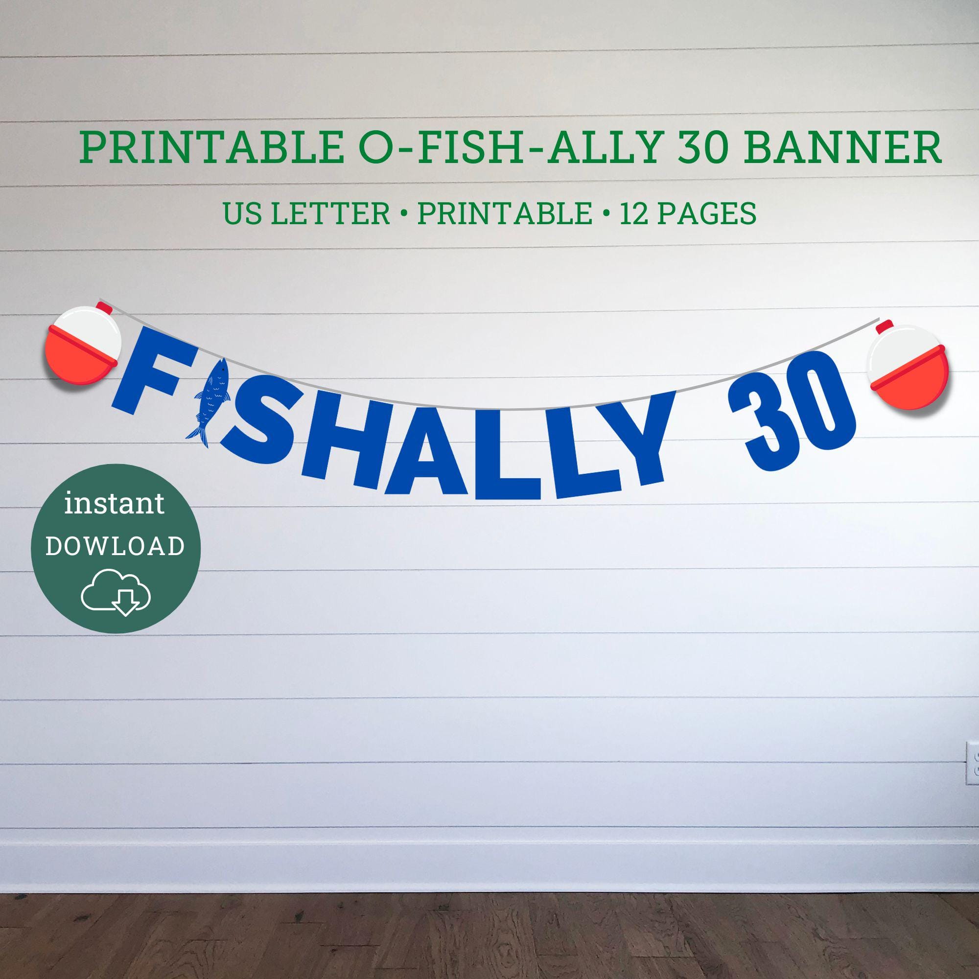 O-fish-ally 30th Birthday Banner, Fishing Party (printable PDF) - Etsy, image size:2000x2000