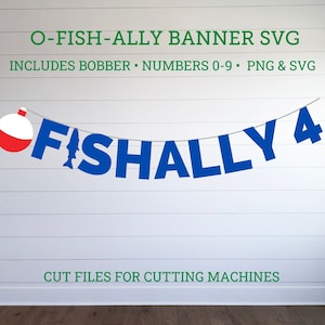 Ofishally birthday banner svg, o-fish-ally fishing themed birthday banner, fishing birthday, fishing cut file, fishing birthday svg