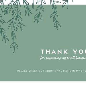 Pode incluir: Um cart&atilde;o de agradecimento verde com uma borda branca e uma ilustra&ccedil;&atilde;o desenhada &agrave; m&atilde;o de folhas verdes no canto superior esquerdo. O texto "THANK YOU for supporting my small business! PLEASE CHECK OUT ADDITIONAL ITEMS IN MY SHOP!" est&aacute; escrito em branco no cart&atilde;o.