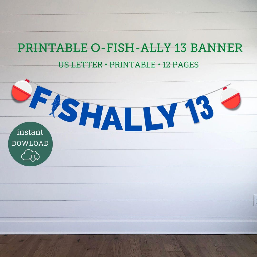 O-fish-ally 13 Birthday Banner, Fishing Birthday Banner, Printable ...