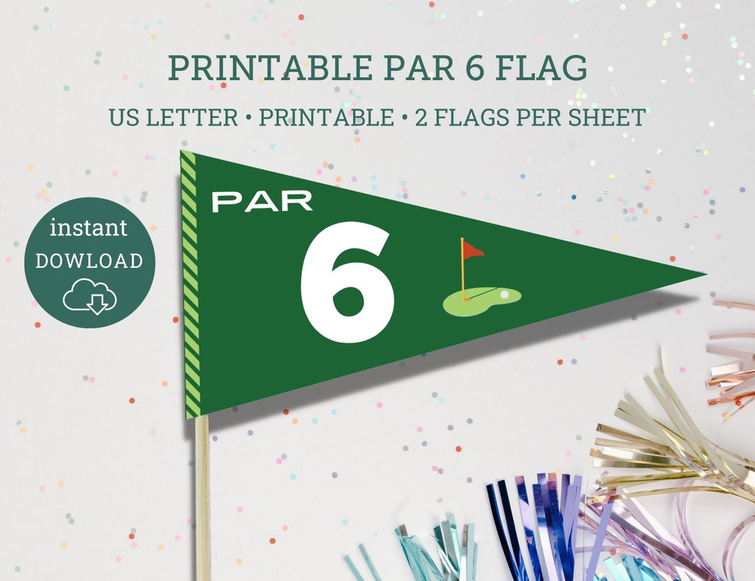 Par Six Printable Golf Flags, Golf Birthday Decor, 6 Golfing