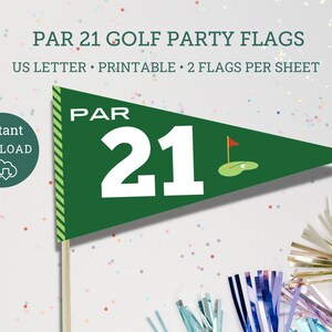 Könnte beinhalten: Druckbare grüne und weiße Golf-Party-Flaggen mit dem Text "PAR 21" und einem Golfgrün mit einer Flagge darauf. Die Flaggen befinden sich auf einem weißen Hintergrund mit Konfetti.