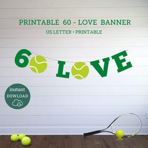 60 Love Tennis Birthday Banner, 60 Love Tennis Birthday, Printable Tennis Banner, Instant Download Tennis Birthday Banner, 60th Tennis Party