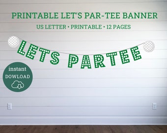 Golf Birthday Banner, Let's Par-Tee, Printable Party Decor (Digital Download)