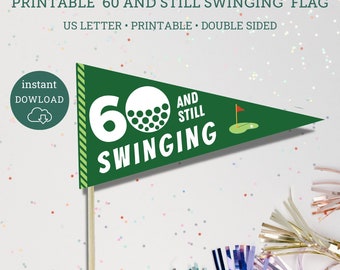 60 and still swinging printable golf flag, 60th Golf Birthday, Golf Birthday decor, 60th Golfing Party, Sixtee golf partee, Golf sixty