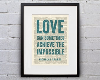 Love Can Sometimes Achieve The Impossible / Nicholas Sparks Safe Haven - Quote Dictionary Print - DPQU131