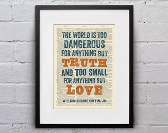 The World Is Too Dangerous For Anything But Truth - William Sloane Coffin -  Inspirational Quote Dictionary Page Print - DPQU061