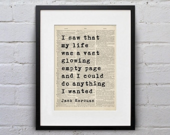 I Saw That My Life Was A Vast Glowing Empty Page And I Could Do Anything I Wanted / Jack Kerouac - Quote Page Book Art Print - DPQU234