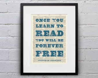 Once You Learn To Read, You Will Be Forever Free / Frederick Douglass - Inspirational Quote Dictionary Page Book Art Print - DPQU201