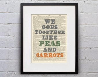 We Goes Together Like Peas And Carrots - Inspirational Quote Dictionary Page Book Art Print - DPQU064