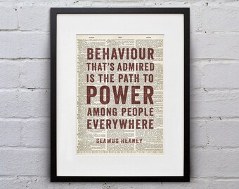 Behaviour That's Admired Is The Path To Power / Seamus Heaney - Irish Quote Dictionary Page Book Art Print - DPQU248