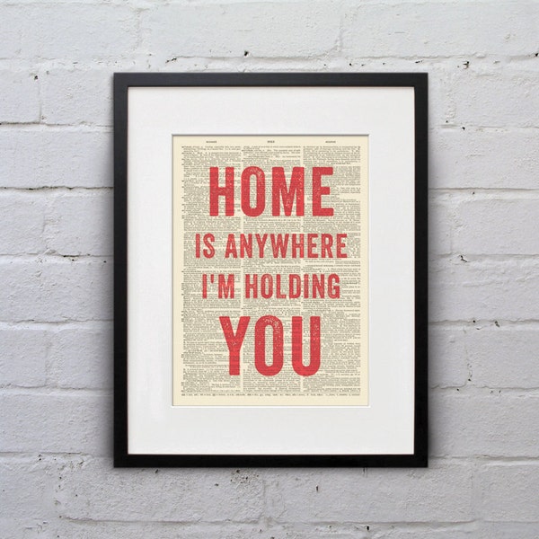 Home Is Anywhere I'm Holding You - Inspirational Quote Dictionary Page Book Art Print - DPQU076