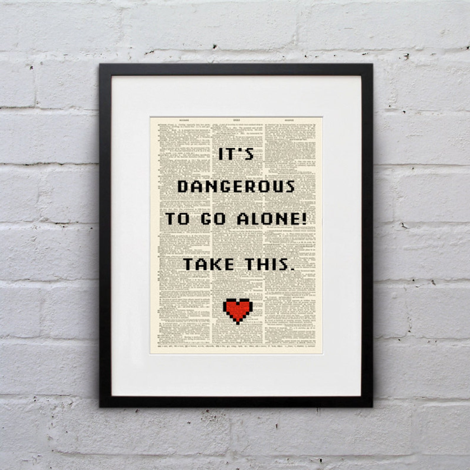 It's Dangerous to Go Alone Take This. Inspirational - Etsy