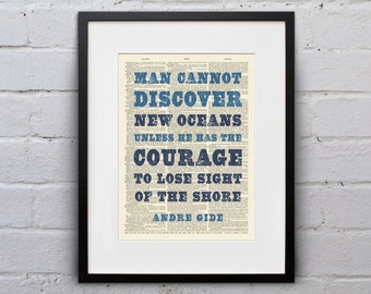 Man Cannot Discover New Oceans Unless He Has The Courage To Lose Sight Of The Shore / Andre Gide - Inspirational Quote Art Print - DPQU160