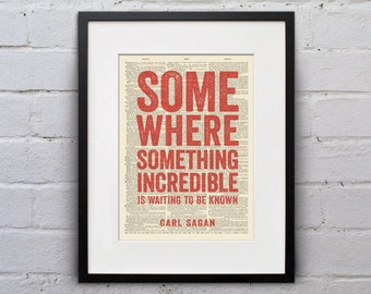 Somewhere, Something Incredible Is Waiting To Be Known / Carl Sagan - Inspirational Quote Dictionary Page Print - DPQU053