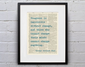 Progress Is Impossible Without Change / George Bernard Shaw - Inspirational Quote Dictionary Page Book Art Print - DPQU207