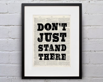 Don't Just Stand There (Pairs with "Bust A Move" - DPQU258) - Inspirational Quote Dictionary Page Book Art Print - DPQU257
