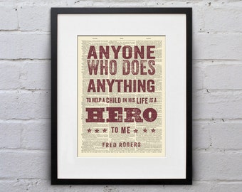 Anyone Who Does Anything To Help a Child Is a Hero / Mr. Rogers  - Inspirational Quote Dictionary Page Print - DPQU006