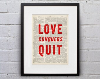 Love Conquers Quit - Inspirational Quote Dictionary Print - DPQU252
