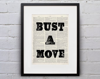 Bust A Move (Pairs with "Don't Just Stand There" - DPQU257) - Inspirational Quote Dictionary Page Book Art Print - DPQU258