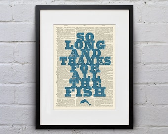 So Long, And Thanks For All The Fish / Douglas Adams - Quote Dictionary Page Book Art Print - DPQU215
