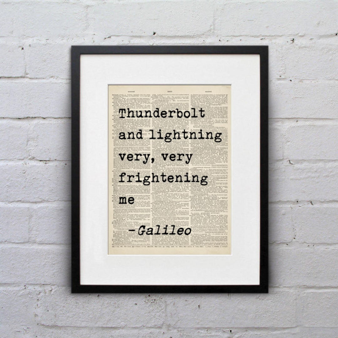 Thunderbolt and Lightning Very Very Frightening Me / Galileo - Quote ...