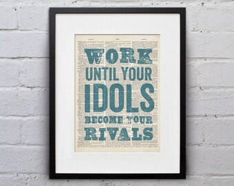 Work Until Your Rivals Become Your Idols - Quote Page Book Art Print - DPQU236