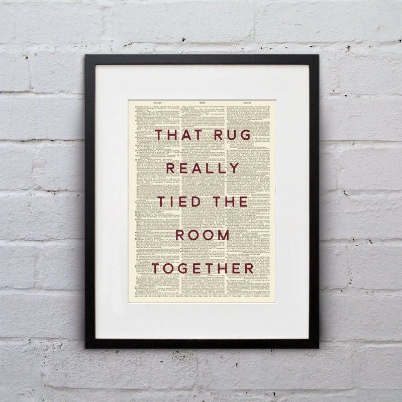 Big Lebowski Rug Quote That Rug Really Tied The Room Together / The Big Lebowski | Etsy