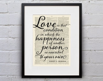 Love Is That Condition In Which The Happiness Of Another Person... / Robert A. Heinlein - Inspirational Quote Page Book Art Print - DPQU162