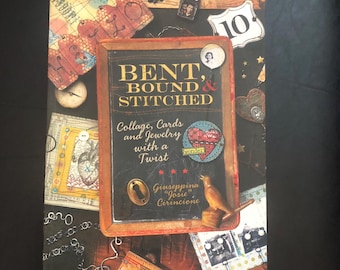 Bent, Bound & Stitched by Giuseppina Josie Cirincione | Mixed Media Collage Cards Jewelry Book