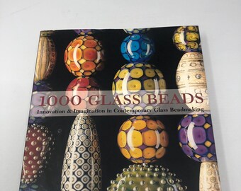 Glass Bead Book 1000 Glass Beads Contemporary Lampwork Inspiration Reference