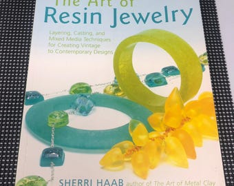 The Art of Resin Jewelry Book – Layering Casting Mixed Media Techniques – Sherri Haab