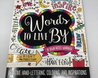 Words to Live By: Creative Hand-Lettering, Coloring, and Inspirations
